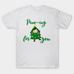 pining for you T-Shirt